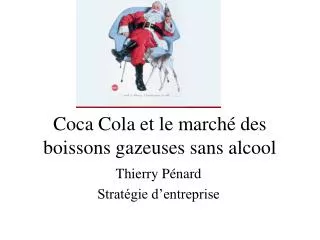 coca cola et le march des boissons gazeuses sans alcool