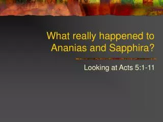 What really happened to Ananias and Sapphira?