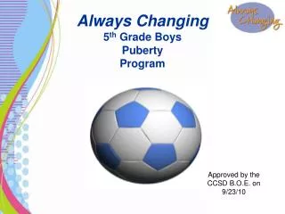 Always Changing 5 th Grade Boys Puberty Program