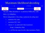Maximum likelihood decoding - slide 1