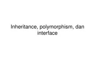 inheritance polymorphism dan interface