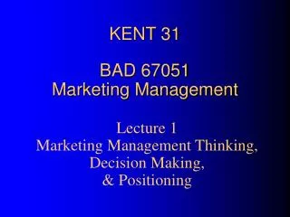 KENT 31 BAD 67051 Marketing Management