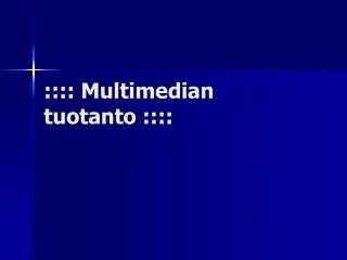 multimedian tuotanto