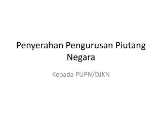 penyerahan pengurusan piutang negara