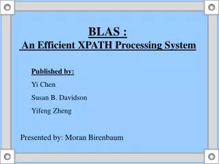 BLAS : An Efficient XPATH Processing System