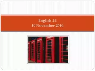 English 2E 10 November 2010