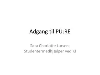 adgang til pu re