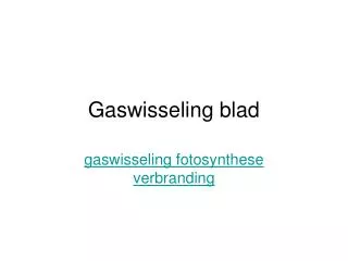 gaswisseling blad