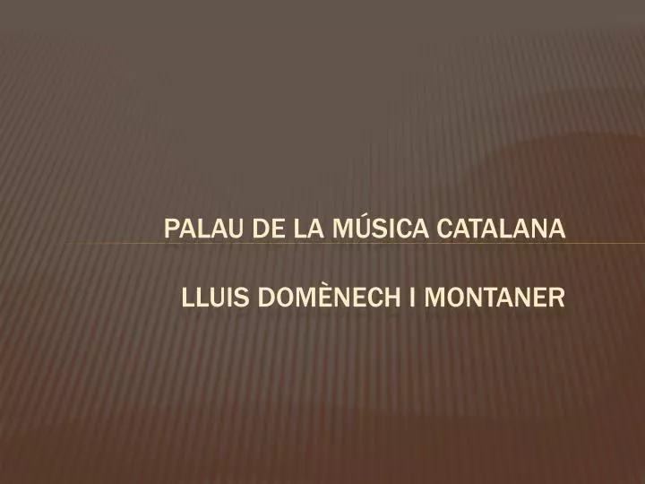 palau de la m sica catalana lluis dom nech i montaner