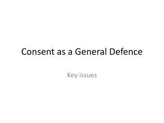 Consent as a General Defence