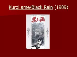 Kuroi ame/Black Rain (1989)