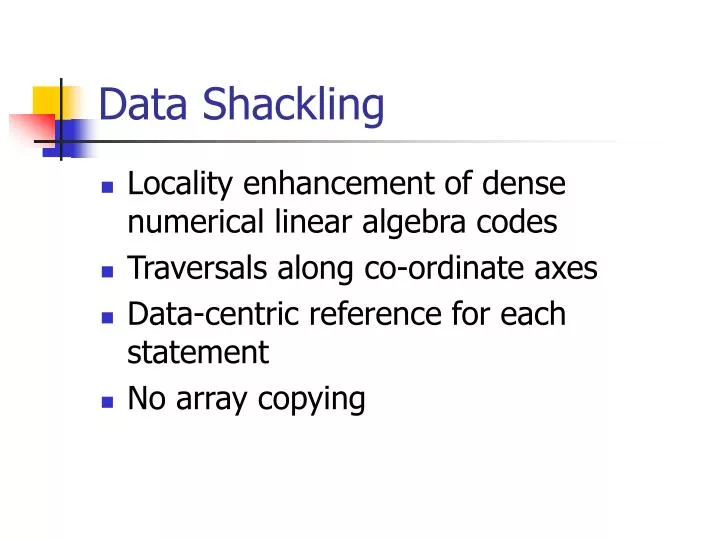 data shackling