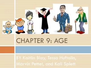 CHAPTER 9: AGE