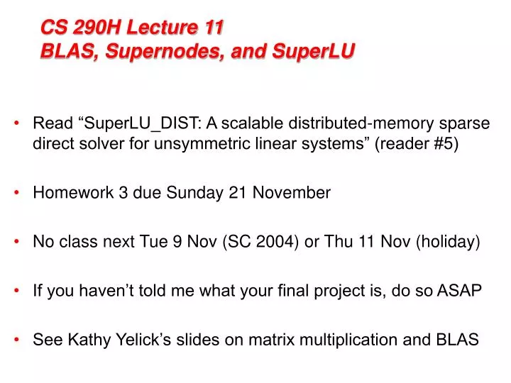 cs 290h lecture 11 blas supernodes and superlu