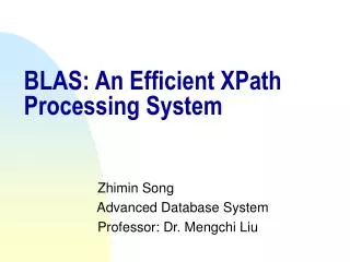 BLAS: An Efficient XPath Processing System
