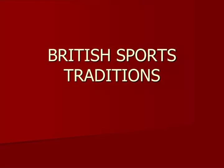 british sports traditions
