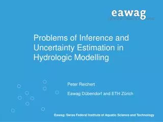 Problems of Inference and Uncertainty Estimation in Hydrologic Modelling