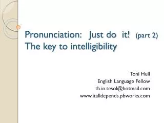 Pronunciation: Just do it! (part 2) The key to intelligibility