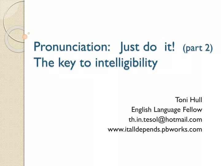 pronunciation just do it part 2 the key to intelligibility