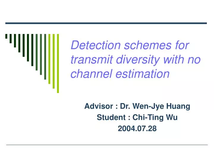 detection schemes for transmit diversity with no channel estimation