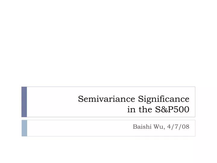 semivariance significance in the s p500