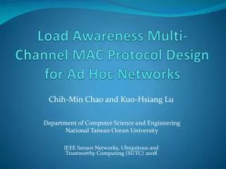 Load Awareness Multi-Channel MAC Protocol Design for Ad Hoc Networks