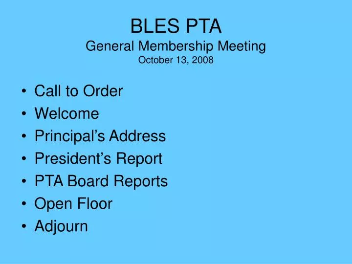 bles pta general membership meeting october 13 2008
