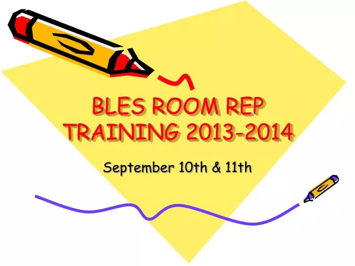bles room rep training 2013 2014