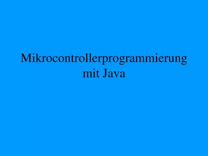 mikrocontrollerprogrammierung mit java