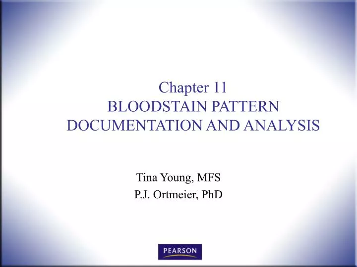 chapter 11 bloodstain pattern documentation and analysis