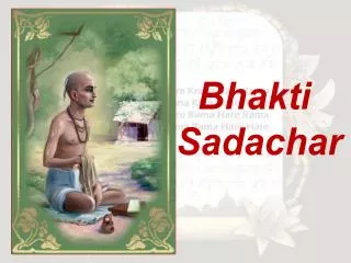 Bhakti Sadachar