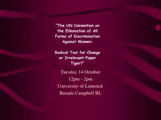 Tuesday 14 October 12pm - 2pm University of Limerick Brenda Campbell BL