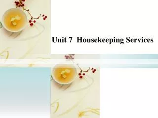 Unit 7 Housekeeping Services