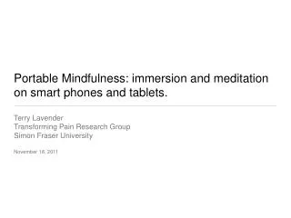 Portable Mindfulness: immersion and meditation on smart phones and tablets.