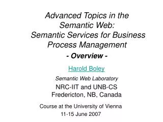 Harold Boley Semantic Web Laboratory NRC-IIT and UNB-CS Fredericton, NB, Canada