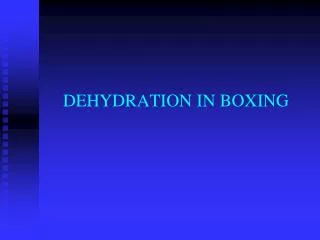 DEHYDRATION IN BOXING