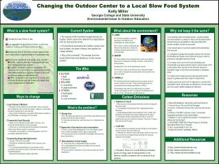 Changing the Outdoor Center to a Local Slow Food System Kelly Miller