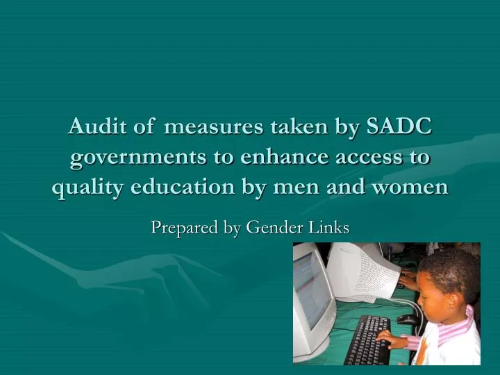 audit of measures taken by sadc governments to enhance access to quality education by men and women