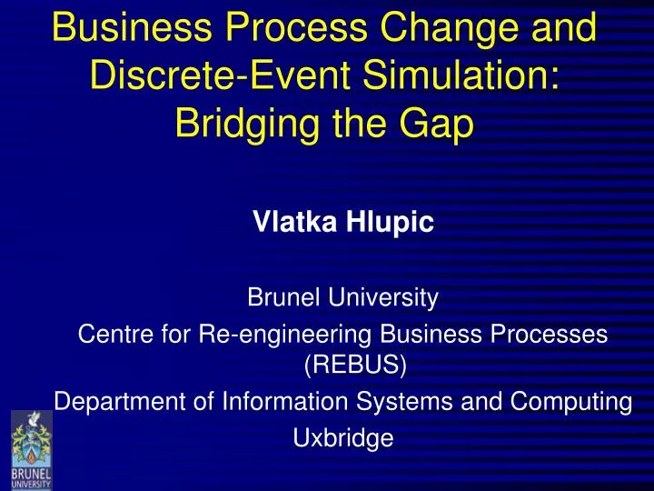 business process change and discrete event simulation bridging the gap