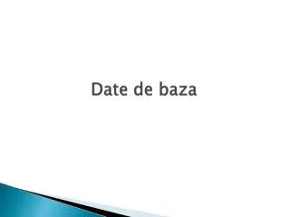 date de baza