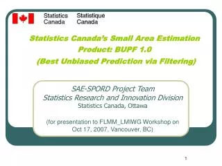 SAE-SPORD Project Team Statistics Research and Innovation Division Statistics Canada, Ottawa