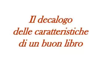 il decalogo delle caratteristiche di un buon libro