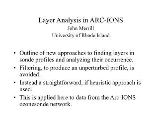 Layer Analysis in ARC-IONS John Merrill University of Rhode Island
