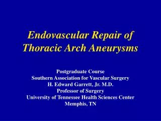 Endovascular Repair of Thoracic Arch Aneurysms