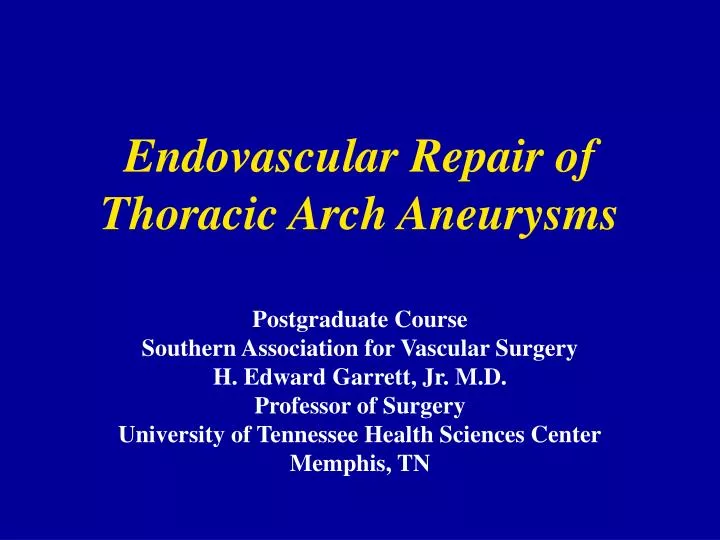 endovascular repair of thoracic arch aneurysms