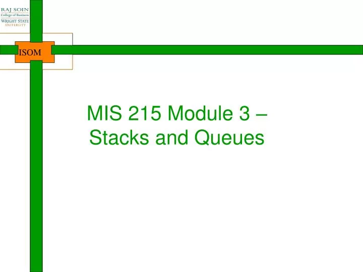 mis 215 module 3 stacks and queues