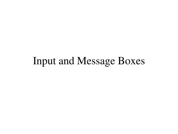 input and message boxes