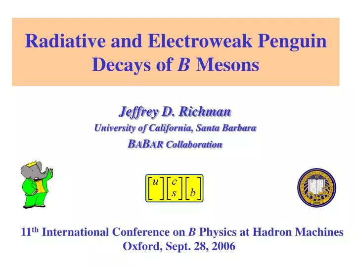 jeffrey d richman university of california santa barbara b a b ar collaboration