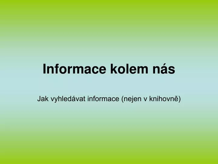 informace kolem n s