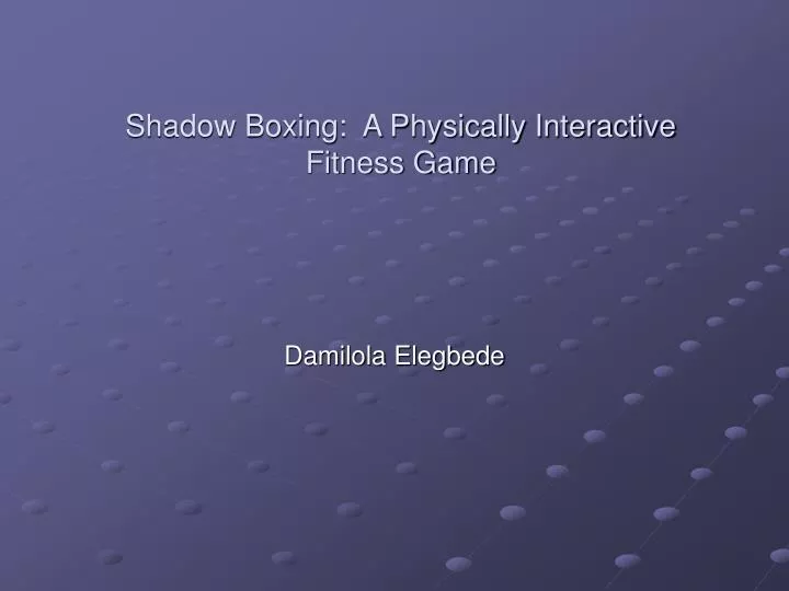 shadow boxing a physically interactive fitness game